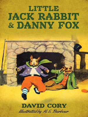 cover image of Little Jack Rabbit and Danny Fox